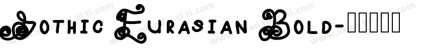 Gothic Eurasian Bold字体转换